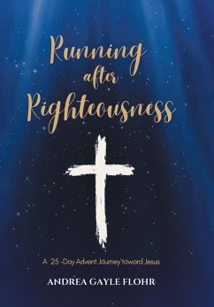 Running after Righteousness - Flohr, Andrea Gayle
