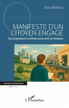 Manifeste d'un citoyen engagé - Meleux, Jean