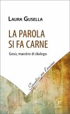 La Parola si fa carne. Gesù, maestro di dialogo