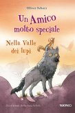 Nella valle dei lupi. Un amico molto speciale Nella valle dei lupi. Un amico molto speciale