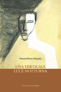 Una verticale luce notturna - Mazzini, Massimiliano