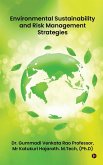 Environmental Sustainability and Risk Management Strategies Environmental Sustainability and Risk Management Strategies