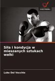 Si¿a i kondycja w mieszanych sztukach walki Si¿a i kondycja w mieszanych sztukach walki