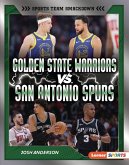 Golden State Warriors vs. San Antonio Spurs Golden State Warriors vs. San Antonio Spurs