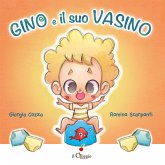 Gino e il suo vasino Gino e il suo vasino