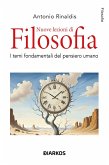Nuove lezioni di filosofia. I temi fondamentali del pensiero umano Nuove lezioni di filosofia. I temi fondamentali del pensiero umano