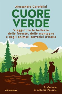 Cover Cuore verde. Viaggio tra le bellezze delle foreste, delle montagne e degli animali selvatici d'Italia