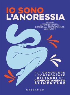 Cover Io sono l'anoressia. Per conoscere e confrontare i disturbi del comportamento alimentare