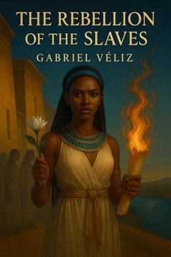 The rebellion of the slaves (eBook, ePUB) - Véliz, Gabriel