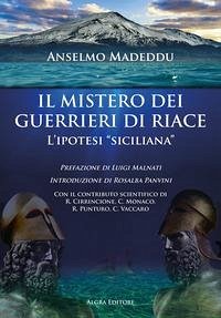 Cover Il mistero dei guerrieri di Riace. L'ipotesi 'siciliana'