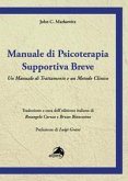 Manuale di psicoterapia supportiva breve. Un manuale di trattamento e un metodo clinico Manuale di psicoterapia supportiva breve. Un manuale di trattamento e un metodo clinico