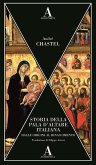 Storia della pala d'altare italiana dalle origini al Rinascimento Storia della pala d'altare italiana dalle origini al Rinascimento