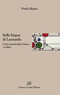 Sulla lingua di Leonardo. E altri studi dai libri d'abaco a Galileo - Manni, Paola