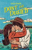 Done and dusted. Fuoco e passione Done and dusted. Fuoco e passione