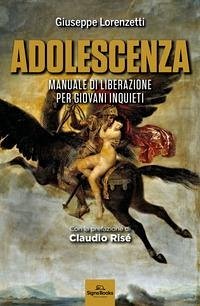 Adolescenza. Manuale di liberazione per giovani inquieti Cover Adolescenza. Manuale di liberazione per giovani inquieti