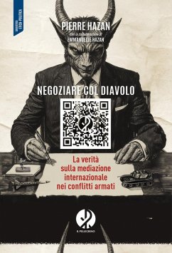 Cover Negoziare col diavolo. La verità sulla mediazione internazionale nei conflitti armati
