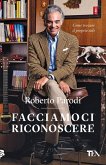 Facciamoci riconoscere. Come trovare il proprio stile Facciamoci riconoscere. Come trovare il proprio stile