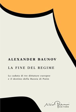 Cover La fine del regime. La caduta di tre dittature europee e il destino della Russia di Putin