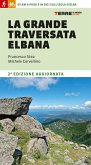 La grande traversata elbana. 65 km a piedi e in bici sull'Isola d'Elba La grande traversata elbana. 65 km a piedi e in bici sull'Isola d'Elba