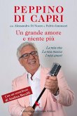 Un grande amore e niente più. La mia vita, la mia musica, i miei amori Un grande amore e niente più. La mia vita, la mia musica, i miei amori