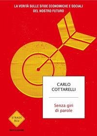 Cover Senza giri di parole. La verità sulle sfide economiche e sociali del nostro futuro