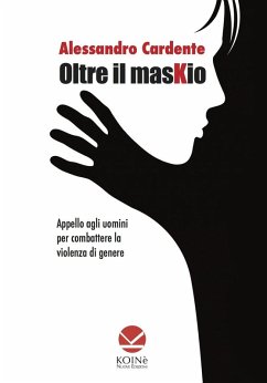 Cover Oltre il maskio. Appello agli uomini per combattere la violenza di genere