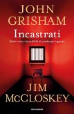 Incastrati. Storie vere e incredibili di condanne ingiuste Incastrati. Storie vere e incredibili di condanne ingiuste