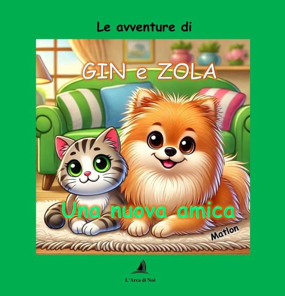 Una nuova amica. Le avventure di Gin e Zola