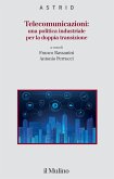 Telecomunicazioni: una politica industriale per la doppia transizione Telecomunicazioni: una politica industriale per la doppia transizione