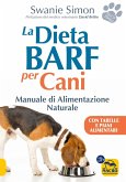 La dieta Barf per cani. Manuale di alimentazione naturale La dieta Barf per cani. Manuale di alimentazione naturale