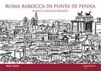 Roma barocca in punta di penna. Lungo la via dell'infinito
