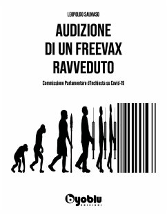 Audizione di un freevax ravveduto. Commissione parlamentare d'inchiesta su Covid-19 - Salmaso, Leopoldo