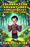 Celebration Adventures Through Many World Cultures (eBook, ePUB)