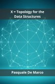 X = Topology for the Data Structures (eBook, ePUB)