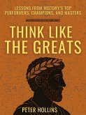 Think Like the Greats (eBook, ePUB)