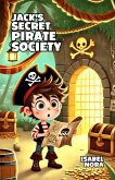Jack's Secret Pirate Society (eBook, ePUB) Jack's Secret Pirate Society (eBook, ePUB)