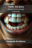 Teeth, the Story (eBook, ePUB) Teeth, the Story (eBook, ePUB)