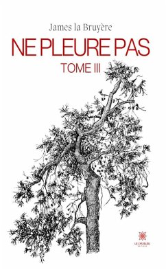 Cover Ne pleure pas - Tome 3 (eBook, ePUB)