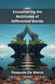 Encountering the Multitudes of Differential Worlds (eBook, ePUB) Encountering the Multitudes of Differential Worlds (eBook, ePUB)