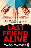 Last Friend Alive (eBook, ePUB) Last Friend Alive (eBook, ePUB)