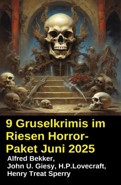Cover 9 Gruselkrimis im Riesen Horror-Paket Juni 2025 (eBook, ePUB)