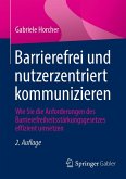Barrierefrei und nutzerzentriert kommunizieren (eBook, PDF)