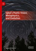 Iqbal's Poetic Vision, Metaphysics, and Evolution (eBook, PDF)