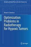 Optimization Problems in Radiotherapy for Hypoxic Tumors (eBook, PDF)