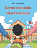 Scrub-a-Noodle Starts School (eBook, ePUB)