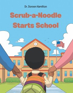 Cover Scrub-a-Noodle Starts School (eBook, ePUB)