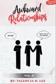 Awkward Relationships Short Story Collection Vol. II (eBook, ePUB) Awkward Relationships Short Story Collection Vol. II (eBook, ePUB)