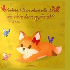 Wenn ich so wäre wie du, wer wäre dann so wie ich? (eBook, ePUB)