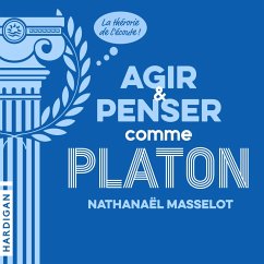 Agir et penser comme Platon (MP3-Download) - Masselot, Nathanaël