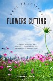 Flowers-Cutting Best Practices:: (eBook, ePUB)